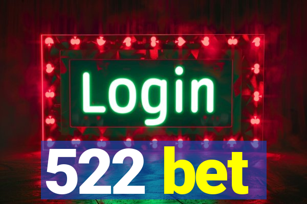 522 bet